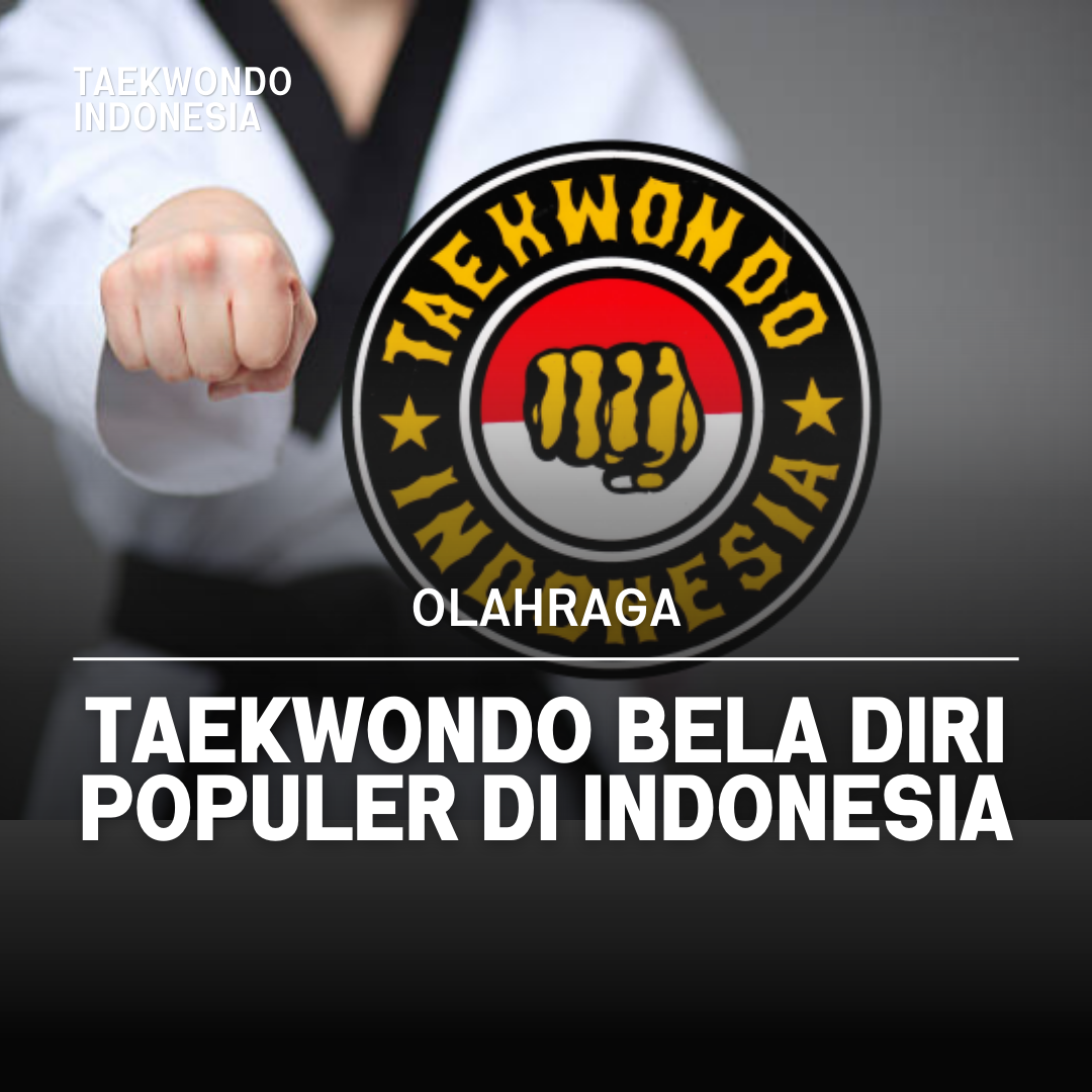 Kejuaraan Dunia Taekwondo: Puncak Prestasi dalam Seni Bela Diri Taekwondo Indonesia Dojang hasyegyo